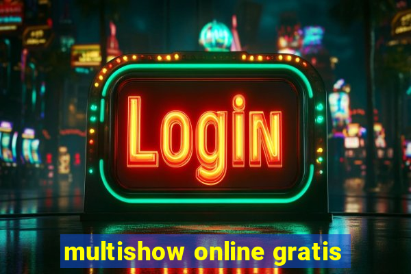 multishow online gratis